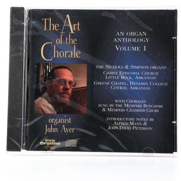 The Art of the Chorale: An Organ Anthology Vol. 1 John Ayer (CD 1999) SEALED